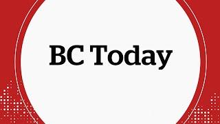 BC Today, Aug.17: Understanding wildfire communications as fires worsen across the province