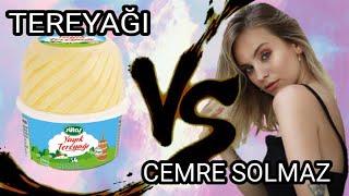 Tereyağı VS Cemre Solmaz // Sizce kim kazanır sjjshwsjskbdwkks