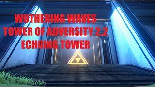Wuthering Waves 2.2 Tower of Adversity Echoing Tower Clear with Carlotta