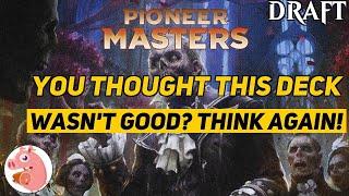 You Thought This Deck Wasn'T Good? Think Again! | Pioneer Masters Draft | MTG Arena