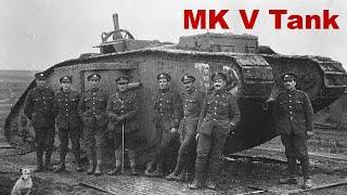 MK V Tank - Britain's Steel Landship