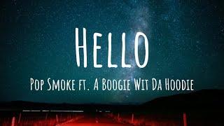 Pop Smoke - Hello (Lyrics) ft. A Boogie Wit Da Hoodie