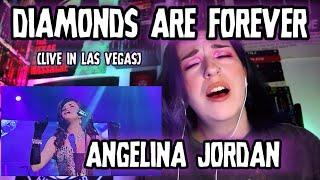 REACTION | ANGELINA JORDAN "DIAMONDS ARE FOREVER" (LIVE IN LAS VEGAS)