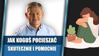 Jak kogoś pocieszać - skutecznie i pomocnie