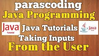 Java Tutorials | Taking Inputs from User | Paras Coding |