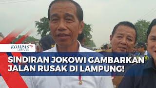 Jokowi Rubah Rute Demi Lihat Jalan Rusak Lainnya di Lampung