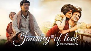 Journey of love Mashup - Bollywood Slow | Romantic Love Mashup | Love Mashup | Best Of 2024