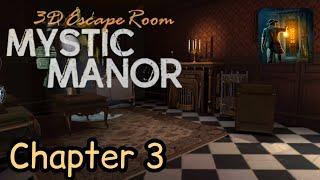 3D Escape Room Mystic Manor Chapter 3 Walkthrough