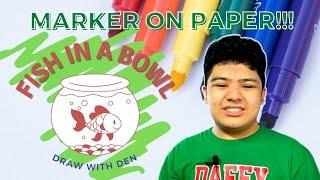 FISH IN A BOWL | DRAWN BY DEN #ausome #denzel #autism