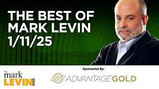 The Best Of Mark Levin - 1/11/25