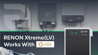 RENON Xtreme(LV) works with Solis inverter