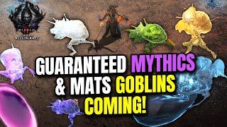 GUARANTEED MYTHICS & CRAFTING MATS GOBLINS COMING Diablo 4