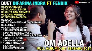 FULL ALBUM DUET DIFARINA INDRA FT FENDIK ADELLA - PUJANINGSIH - CINTA DAN AIR MATA - SALAHMU SENDIRI