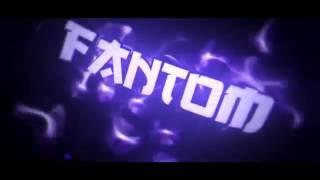 Special intro for channel Fantom