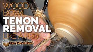 Wood Bowl Tenon Base Removal – Like A Pro - Woodturning Video