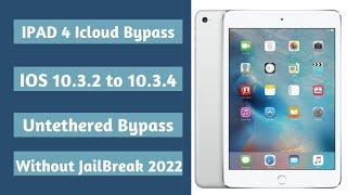 Ipad 4 Icloud Bypass | IOS 10.3.2 to 10.3.4 | Untethered Bypass | iphone 5c | Without JailBreak 2022