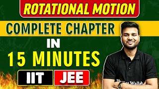 ROTATIONAL MOTION in 15 Minutes || Complete Chapter for JEE Main/Advanced