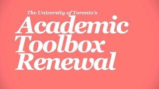 Academic Toolbox Renewal - University of Toronto