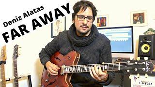 FAR AWAY - Deniz Alatas