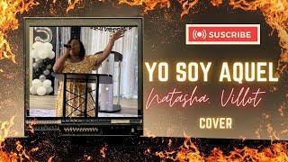 Yo soy aquel Natasha N Villot  (Cover) Jossy Concepción