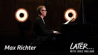 Max Richter - The Poetry of Earth (Geophony) (Later... with Jools Holland)