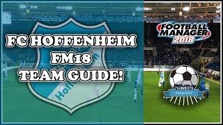 Hoffenheim Team & Tactics Guide - Football Manager 2018 (FM18)