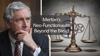 "Robert Merton's Neo-Functionalism: Exploring Functional Unity, , and Universal Functionalism"