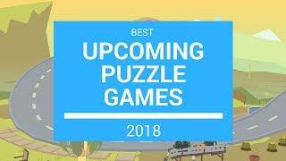 Best Upcoming Puzzle Games 2018