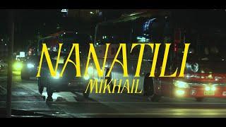 Mikhail - Nanatili (Official Music Video)