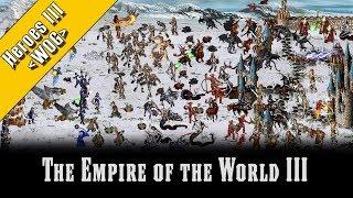 Heroes 3 [WOG] - ReRun  ► Карта "The Empire of the World III", часть 10 - финал