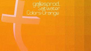 gallesprod, Saltwater - Olamy (from the EP Colors: Orange)