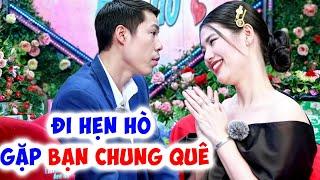 Cặp đôi đi hẹn hò BẤT NGỜ NHẬN RA CHUNG QUÊ khiến MC Quyền Linh VUI SƯỚNG RẦN RẦN -Hẹn Hò Quyền Linh