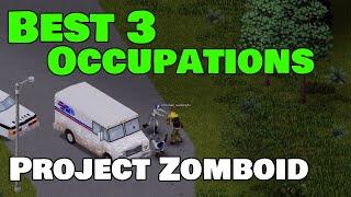 Best 3 Occupations in Project Zomboid