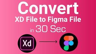 "How to Convert  Adobe #XD Design to #Figma in 2024 - Few Steps!"