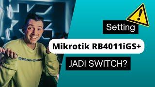 Setting Mikrotik ROUTERBOARD jadi SWITCH dengan Winbox