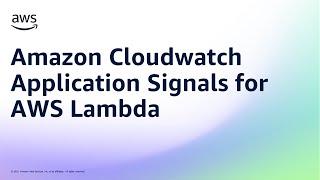 Amazon Cloudwatch Application Signals for AWS Lambda | Amazon Web Services