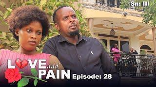 LOVE AND PAIN Sn3 Episode 28