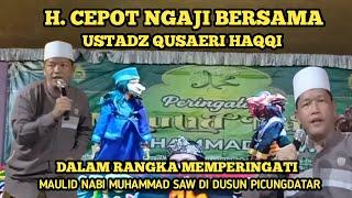 Cepot Ngaji Bersama Ustadz Qusaeri Haqqi