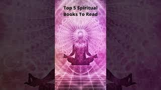 Top 5 Spiritual Books To Read