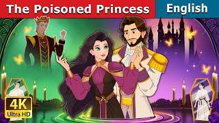 The Poisoned Princess story | Stories for Teenagers | @EnglishFairyTales