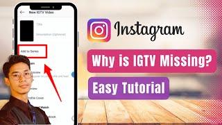 Why is IGTV Not Showing On My Instagram !