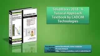 SOLIDWORKS 2018 Tutorial Approach book by CADCIM Technologies