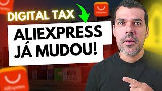 DIGITAL TAX: ALIEXPRESS JÁ ESTÁ SE ADEQUANDO À NOVA POLITICA DE IMPOSTO DE IMPORTAÇÃO