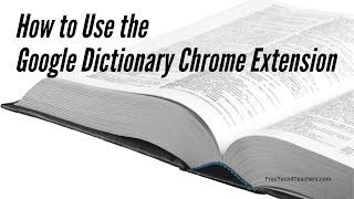 How to Use the Google Dictionary Chrome Extension