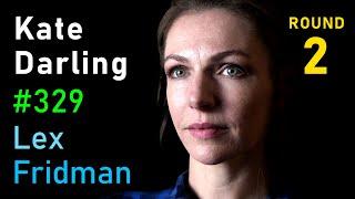 Kate Darling: Social Robots, Ethics, Privacy and the Future of MIT | Lex Fridman Podcast #329