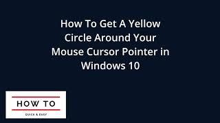 How To Get A Yellow Circle Around Your Mouse Cursor Pointer in Windows 10 Tutorial 2020