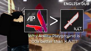 Why Ability Playground is 100x better than K.A.T?! (ENGLISH DUB) | Ability Playground