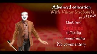 Advanced education with Viktor Strobovski (0.23.0.0) brainiac difficulty no commentary