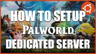 Palworld Server Setup Tutorial | Linux Guide