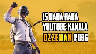 15 Dana od početka rada Youtube kanala @dzzenan